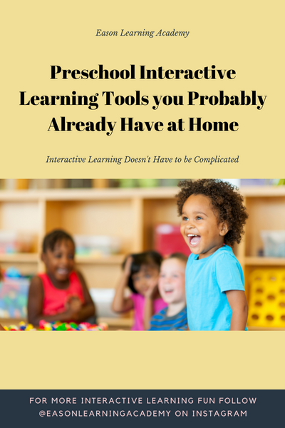 Preschool Interactive Learning Tools you Probably Already Have at Home